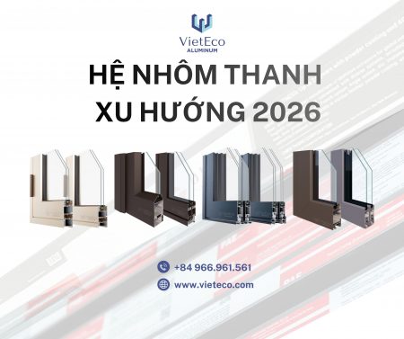 Hệ Nhôm Thanh Xu Hướng Của 2026
