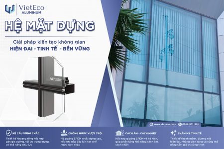 HỆ MẶT DỰNG – GIẢI PHÁP KIẾN TRÚC HIỆN ĐẠI CHO CÔNG TRÌNH