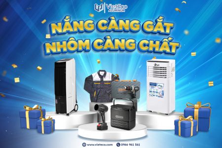 Chương trình NẮNG CÀNG GẮT – NHÔM CÀNG CHẤT