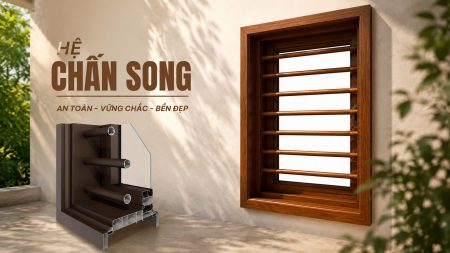 HỆ CHẤN SONG VIỆT ECO ALUMINUM – AN TOÀN VỮNG CHẮC, BỀN ĐẸP THEO THỜI GIAN